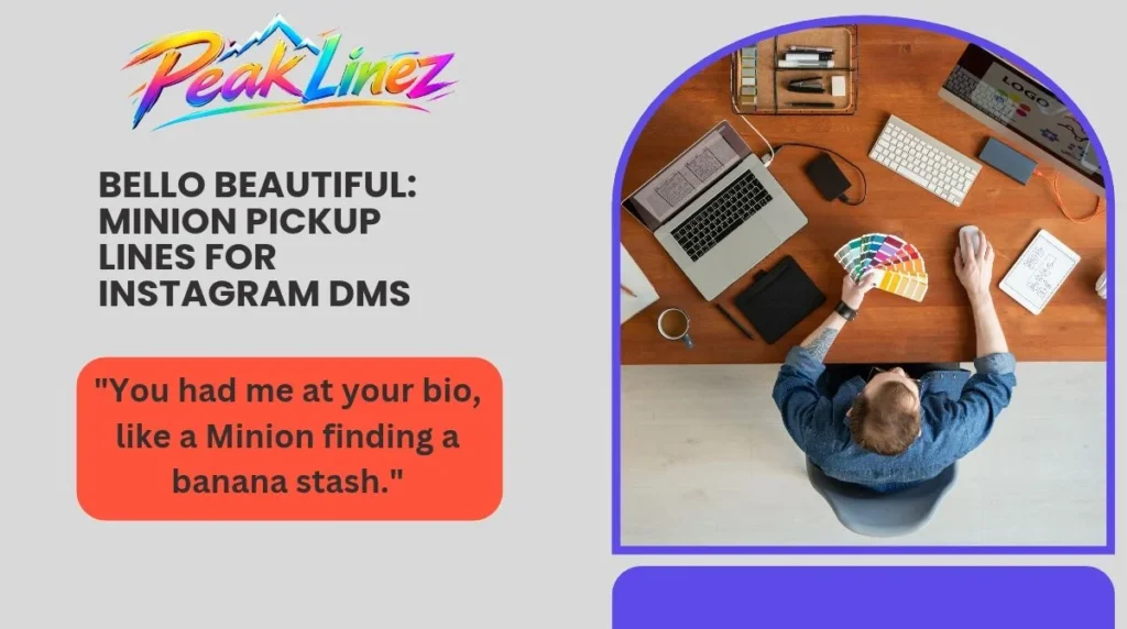 Bello Beautiful: Minion Pickup Lines for Instagram DMs