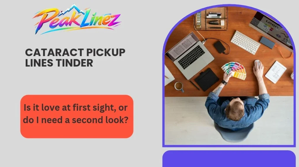 Cataract Pickup Lines Tinder