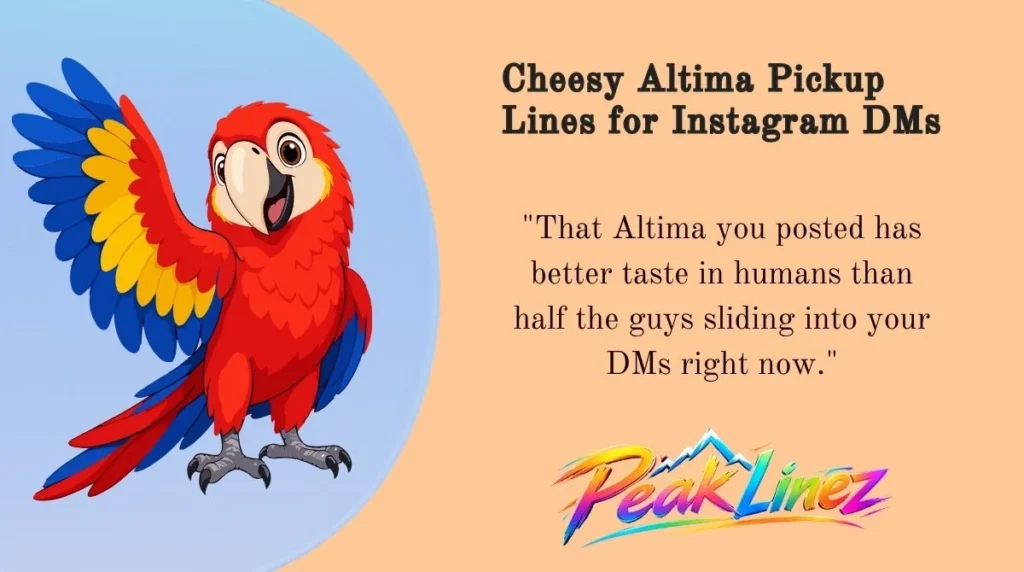 Cheesy Altima Pickup Lines for Instagram DMs
