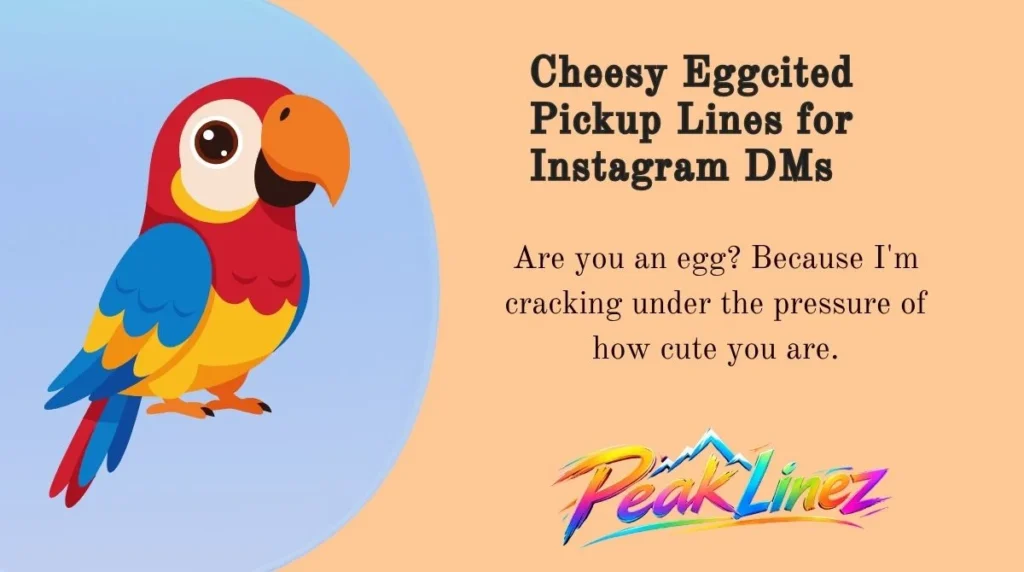Cheesy Eggcited Pickup Lines for Instagram DMs