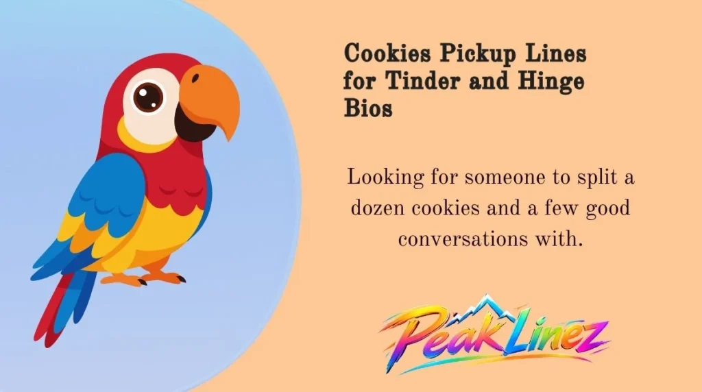 Cookies Pickup Lines for Tinder and Hinge Bios