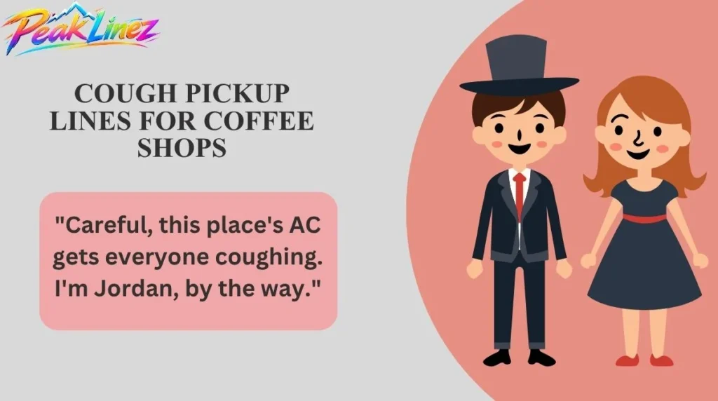 Cough Pickup Lines for Coffee Shops