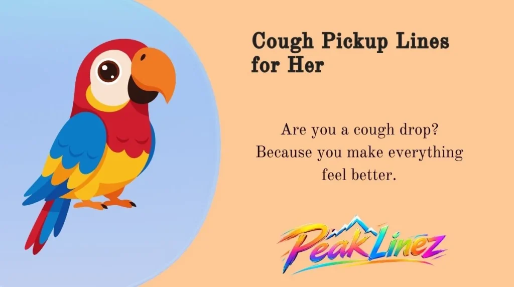 Cough Pickup Lines for Her