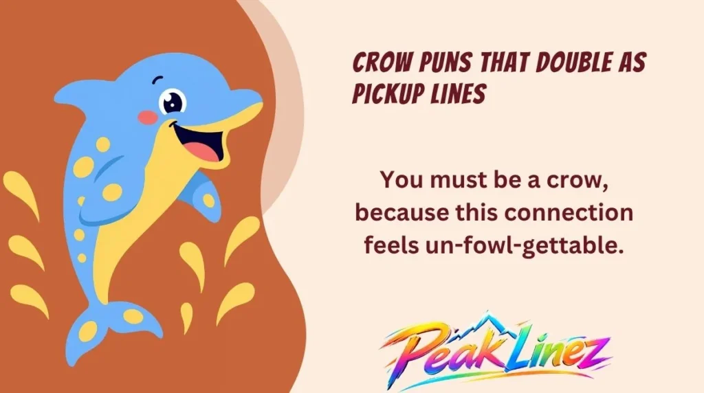 Crow Puns That Double as Pickup Lines