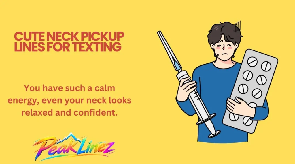Cute Neck Pickup Lines for Texting