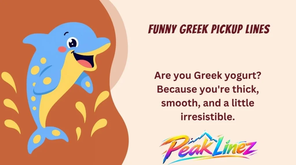 Funny Greek Pickup Lines