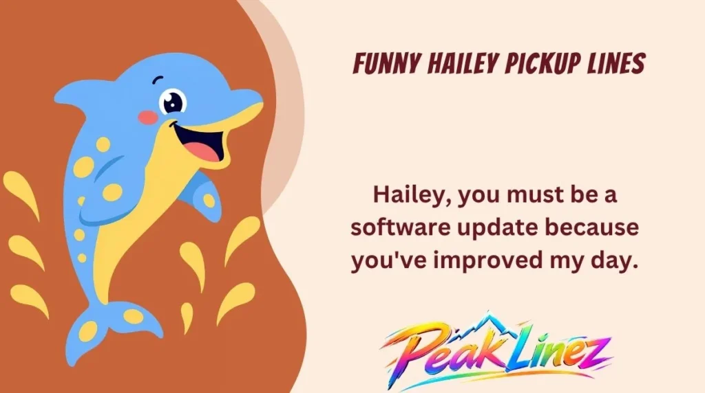 Funny Hailey Pickup Lines
