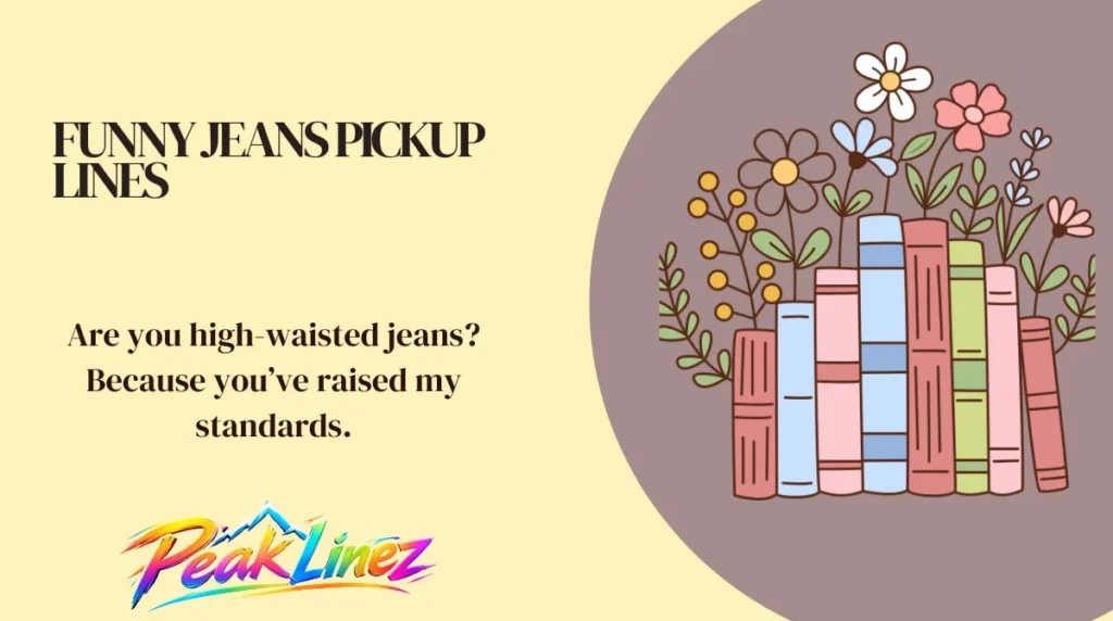 Funny Jeans Pickup Lines