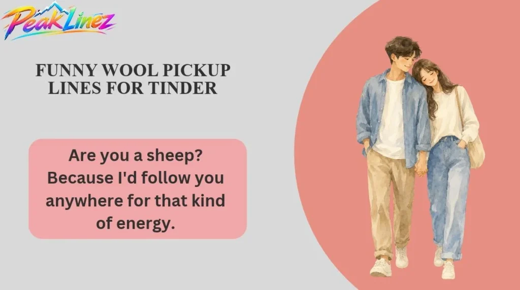 Funny Wool Pickup Lines for Tinder
