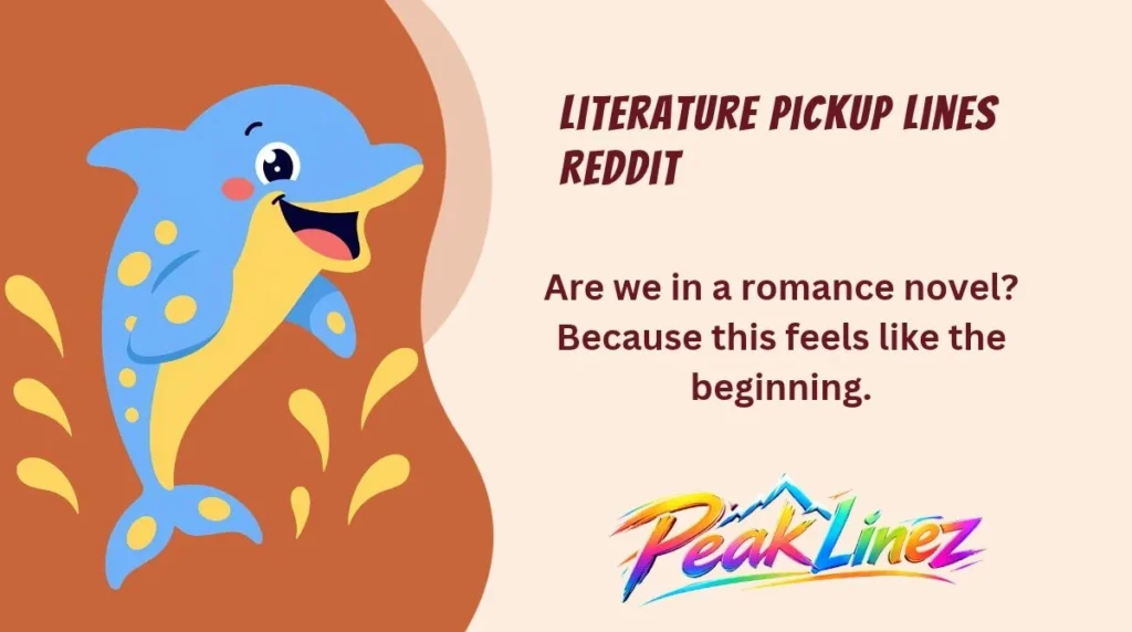 Literature Pickup Lines Reddit