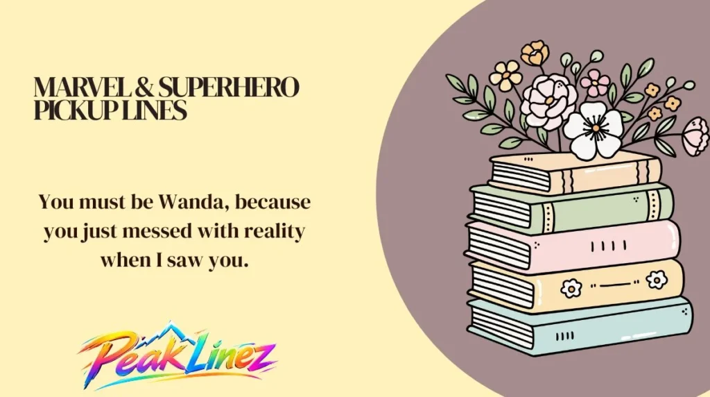 Marvel & Superhero Pickup Lines