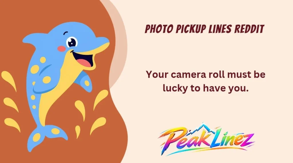 Photo Pickup Lines Reddit