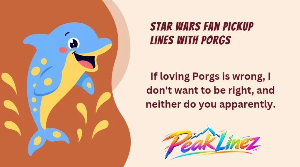 Star Wars Fan Pickup Lines With Porgs