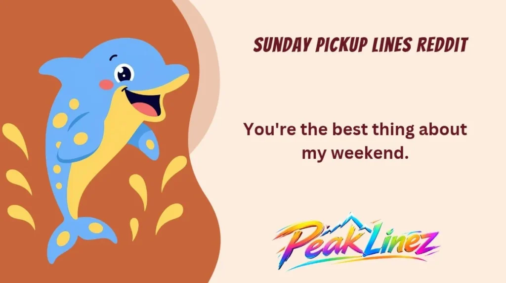 Sunday Pickup Lines Reddit
