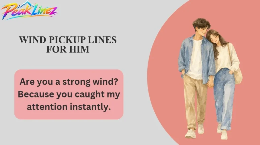 Wind Pickup Lines for Him