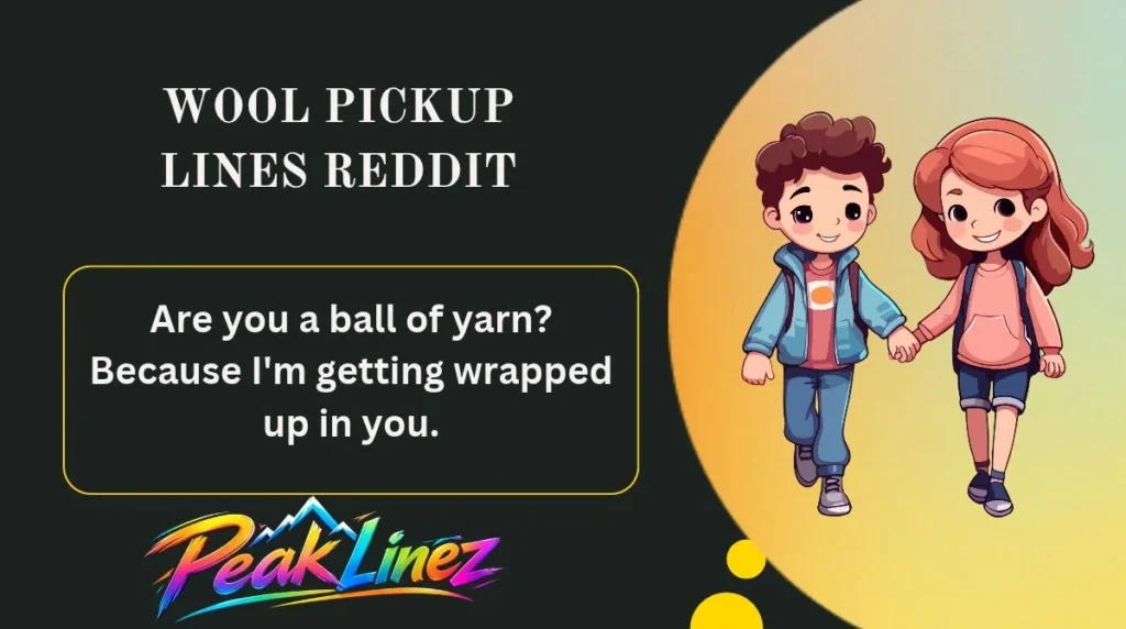 Wool Pickup Lines Reddit