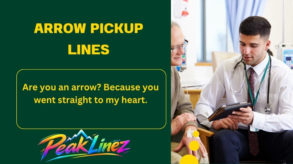 Arrow Pickup Lines