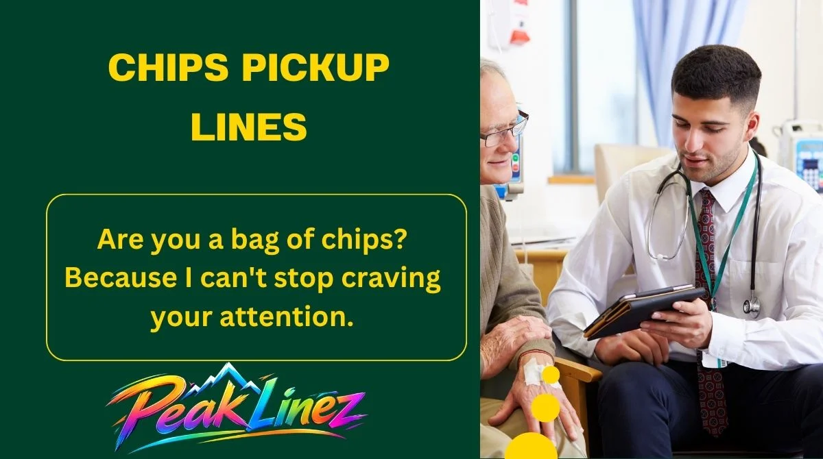 Chips Pickup Lines