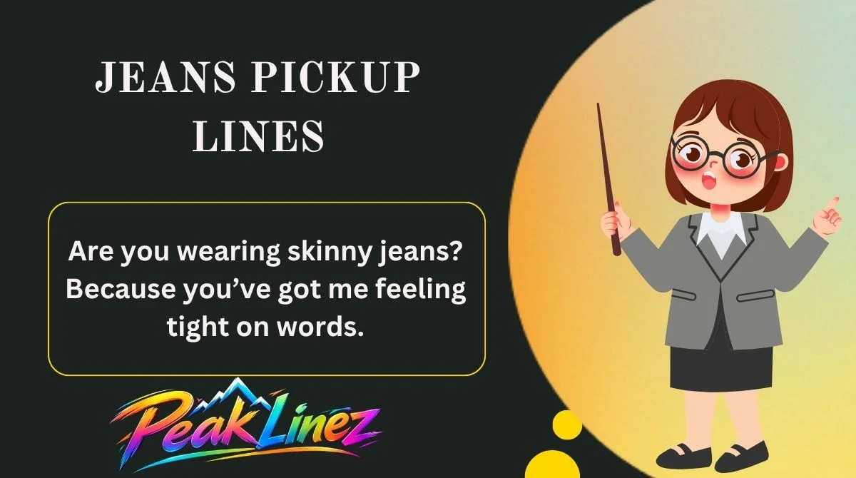 Jeans Pickup Lines