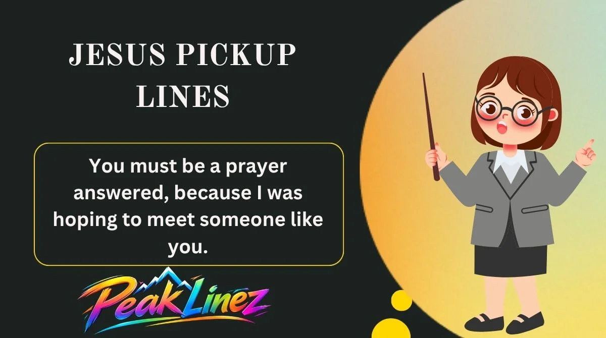 Jesus Pickup Lines