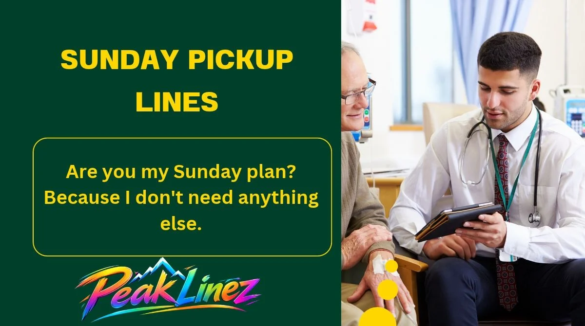 Sunday Pickup Lines