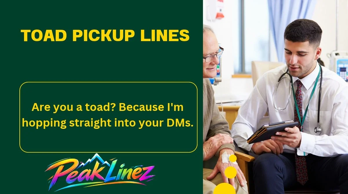 Toad Pickup Lines