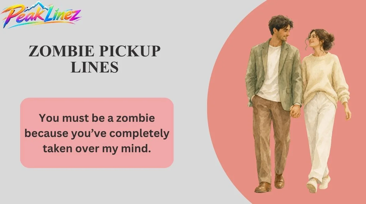 Zombie Pickup Lines